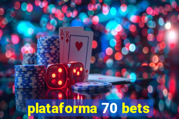 plataforma 70 bets